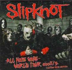 Slipknot (USA-1) : All Hope Is Gone Tour 2008-09 (Limited Tour Edition)
